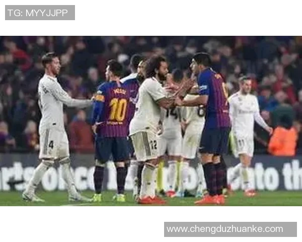 皇马与巴萨巅峰对决57精彩回顾与战术分析